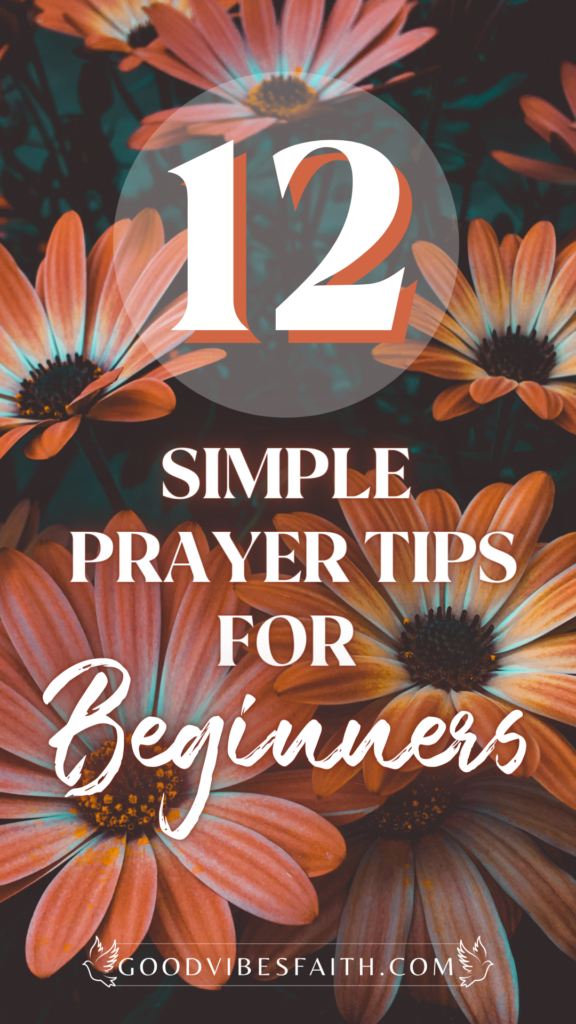 12 Simple Prayer Tips For Beginners