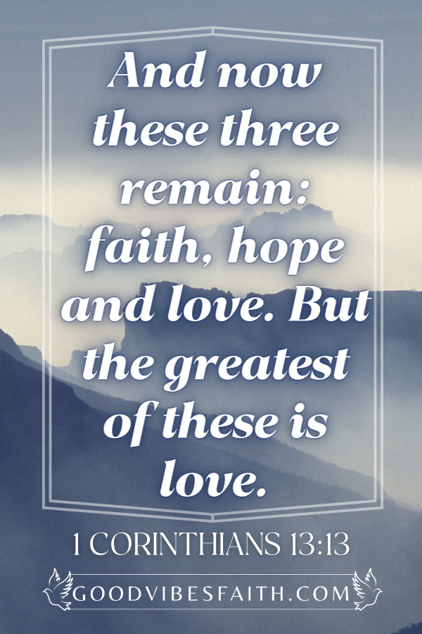 Bible Verses About Family Love - Bible Verse - 1 Corinthians 13:13
