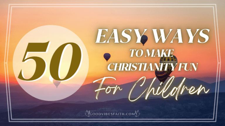 50 Easy Ways to Make Christianity Fun for Children