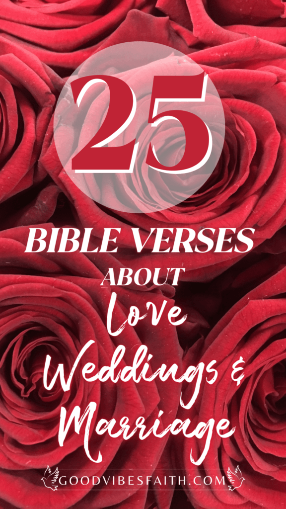 25 Bible Verses About Love, Weddings, And Marriage