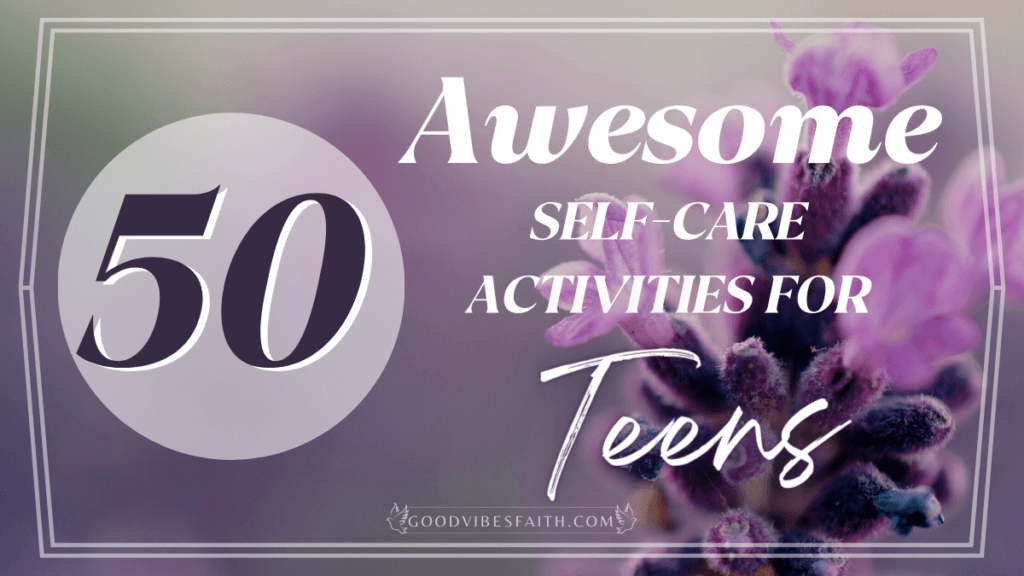 Self-Care Activities For Teens