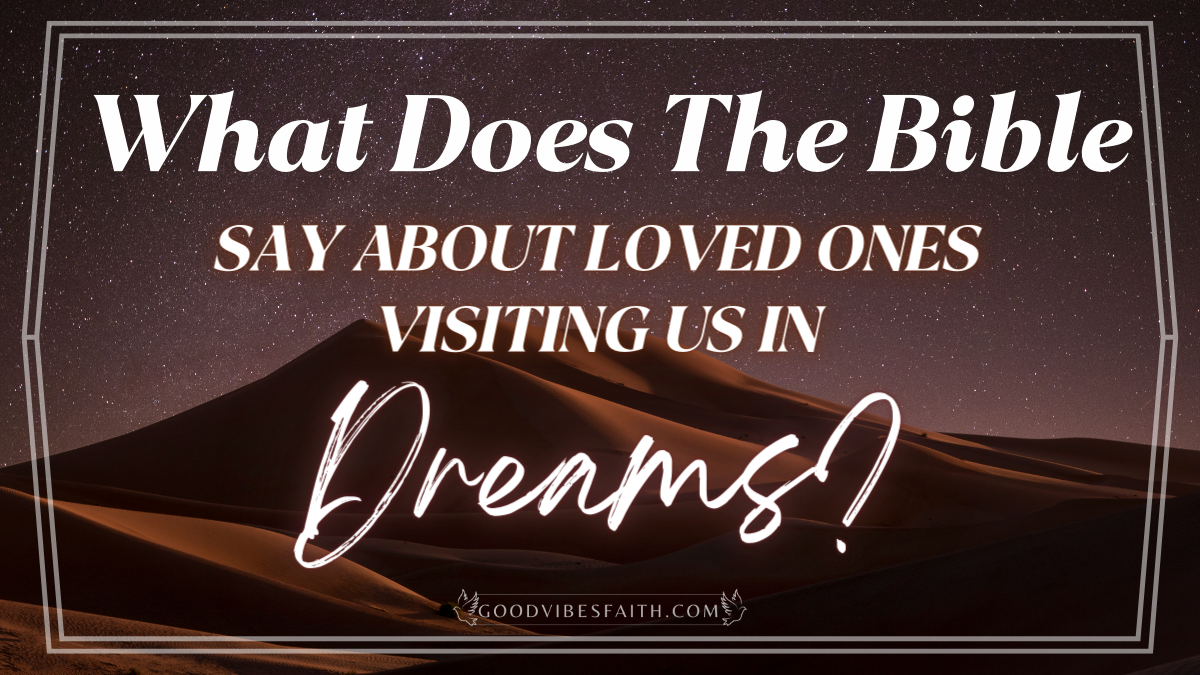 what-does-the-bible-say-about-loved-ones-visiting-us-in-dreams