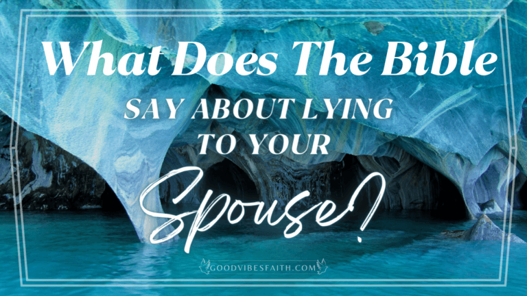 What Does The Bible Say About Lying To Your Spouse?