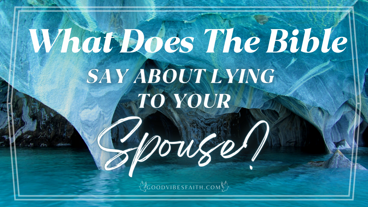 what-does-the-bible-say-about-lying-to-your-spouse