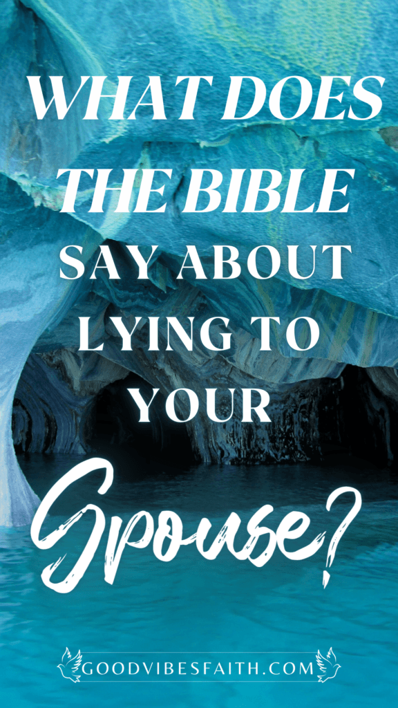 What The Bible Says About Lying To Your Spouse