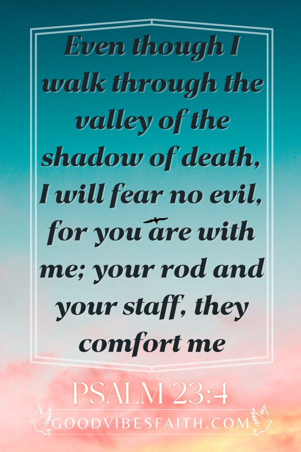 What The Bible Says About Self-Care - Bible Verse - Psalm 23:4