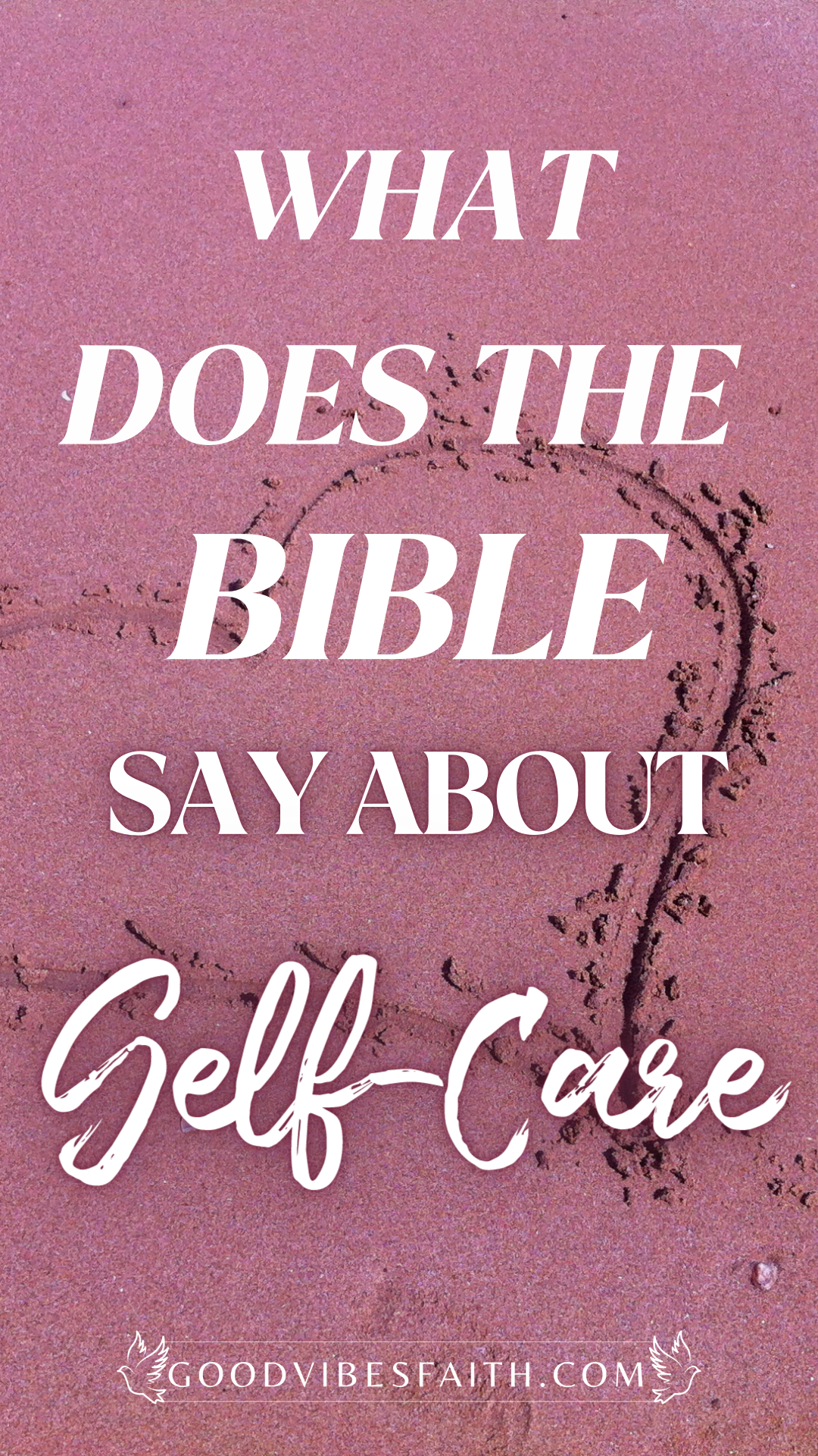 What Does The Bible Say About Self-Care?