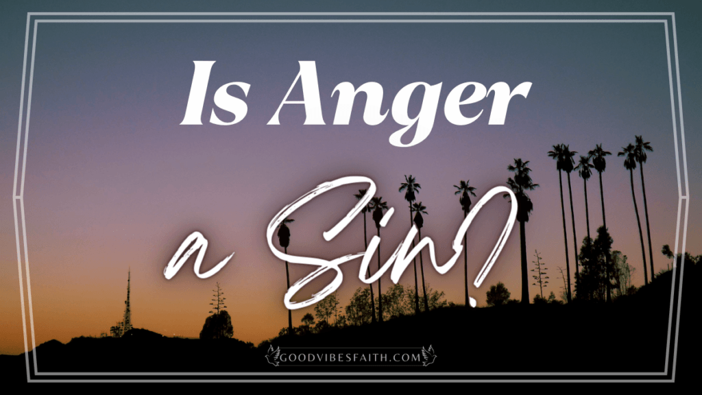 Is Anger A Sin