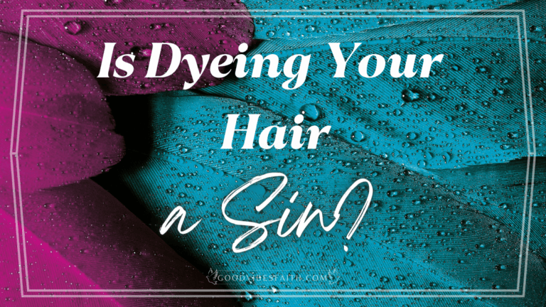Is Dyeing Your Hair A Sin? Find Out What The Bible Says 