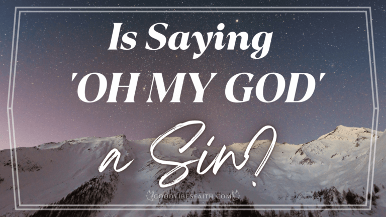 Is Saying ‘Oh My God’ A Sin? Find Out What The Bible Says