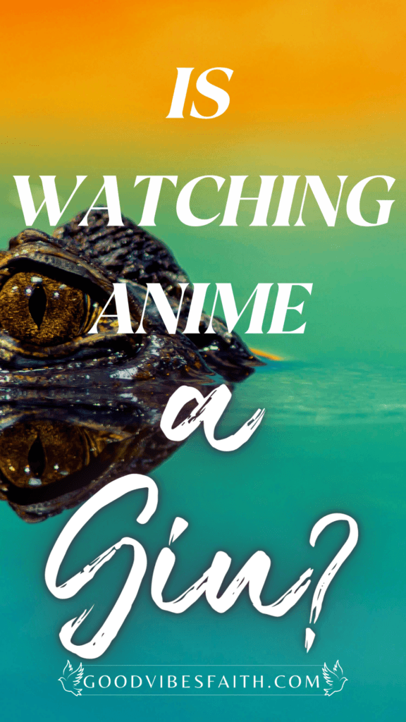 Is Watching Anime A Sin