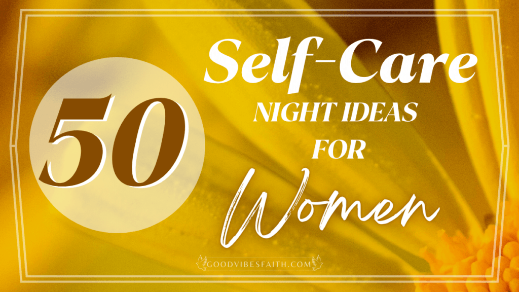 Self-Care Night Ideas for Women