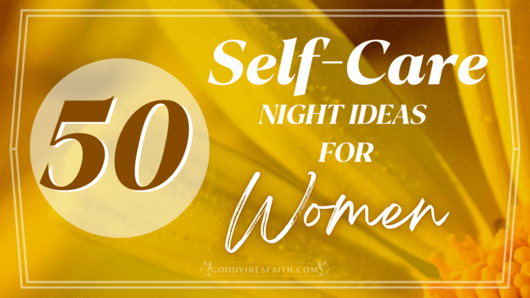 50 Self-Care Night Ideas for Women: Self-Care Activities for a Relaxed and Rejuvenated You