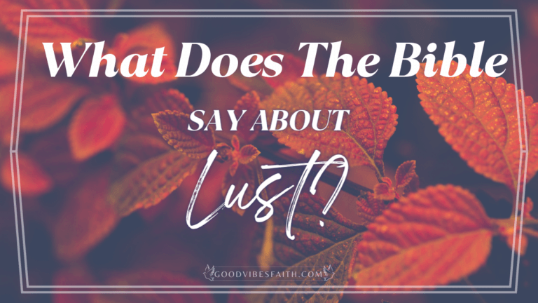 What Does The Bible Say About Lust?