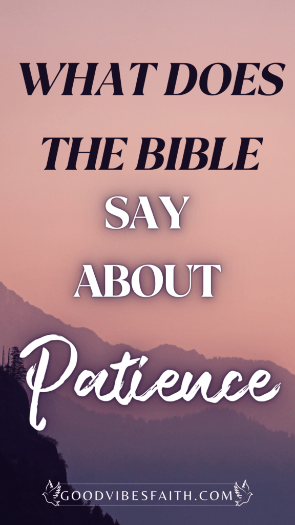 What The Bible Says About Patience