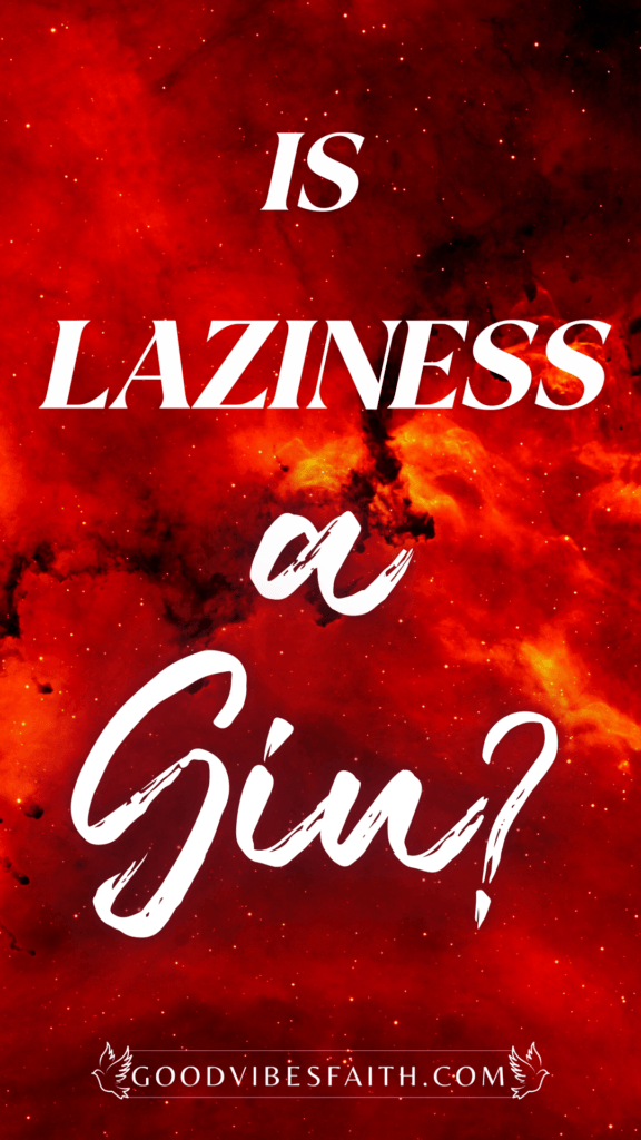 Is Laziness A Sin