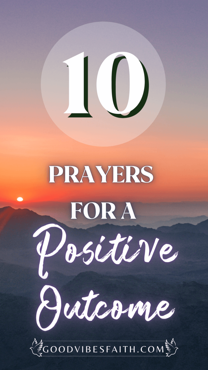 10 Prayers For A Positive Outcome Prayers To Help Change Your Life For The