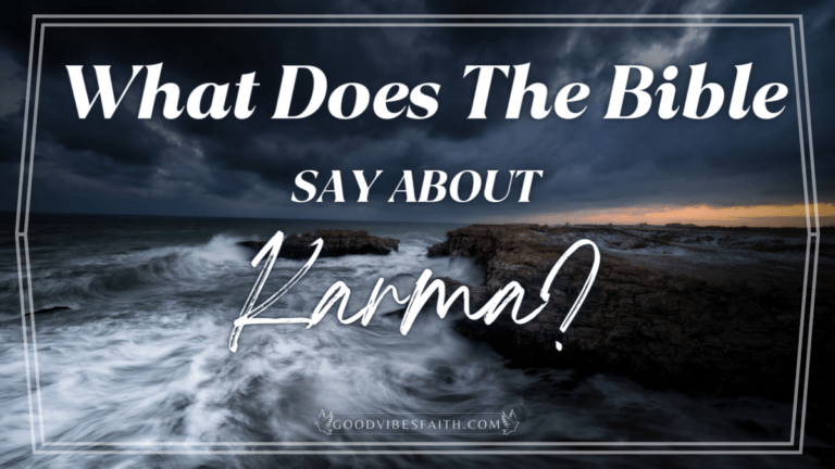 What Does The Bible Say About Karma? Powerful Bible Verses About Karma