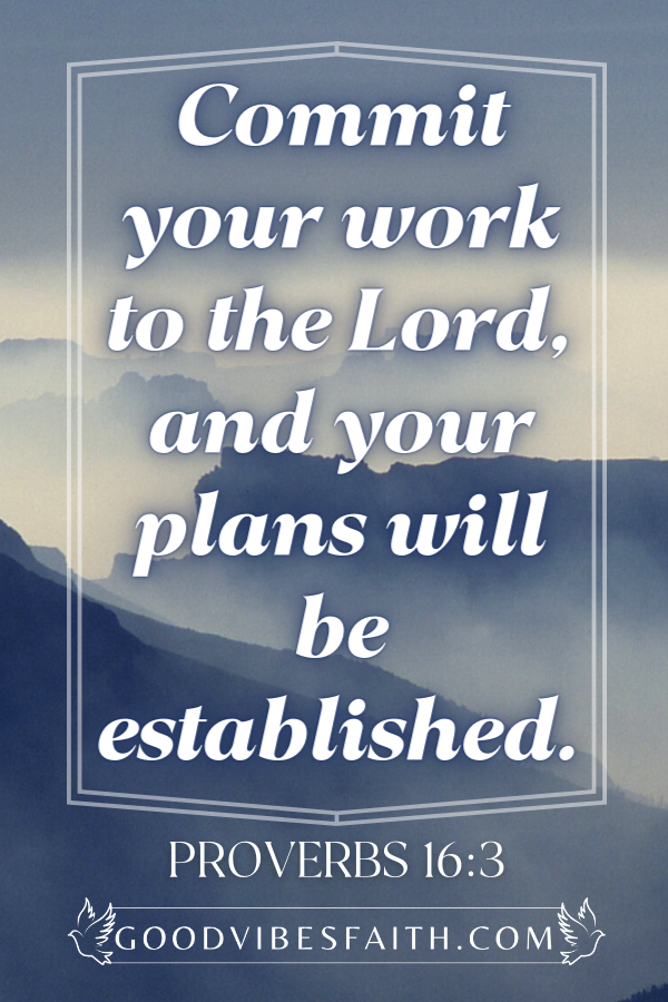 What Does The Bible Say About Working Hard - Bible Verse - Proverbs 16:3