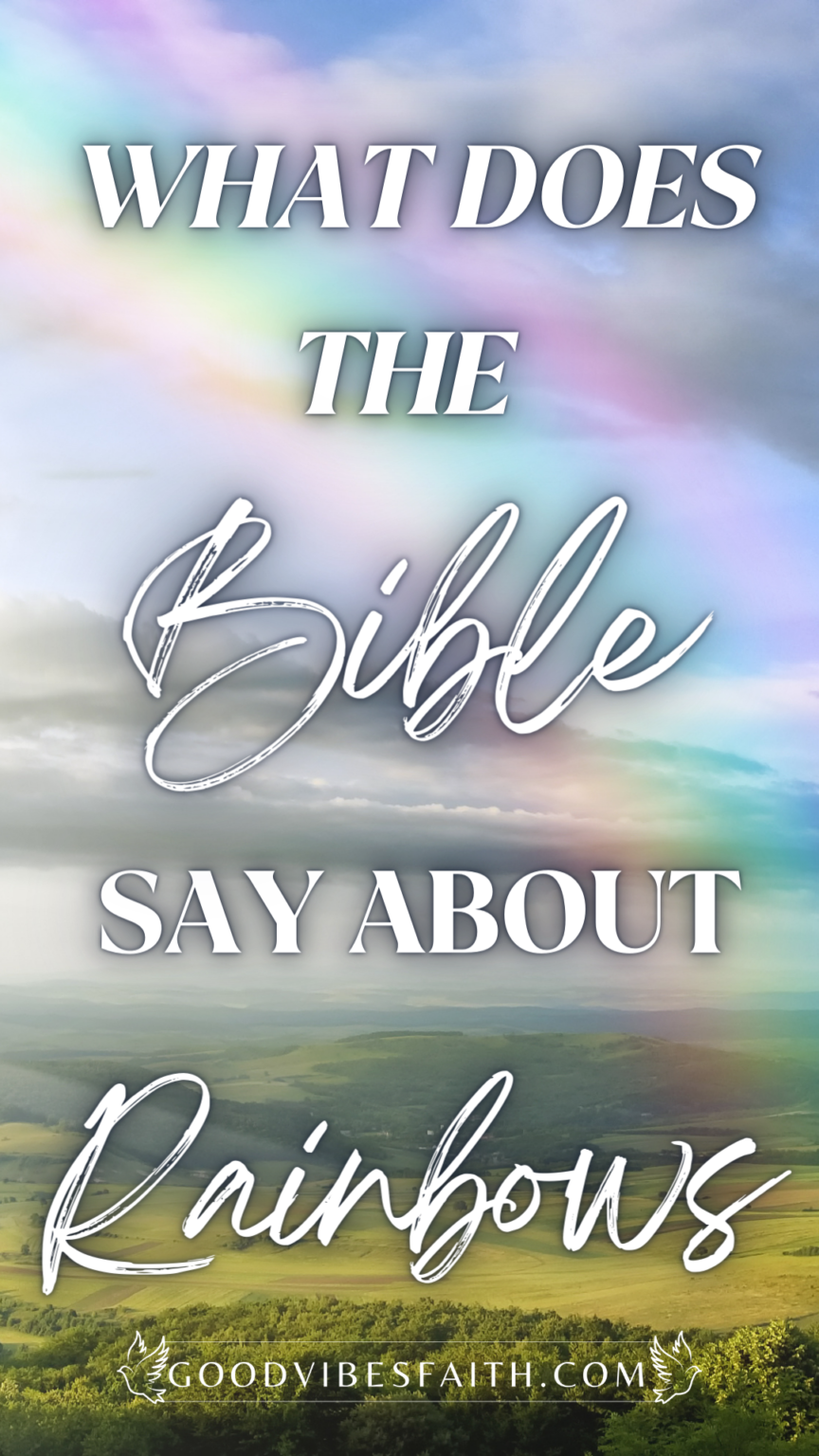 What Does the Bible Say About Rainbows? Meaning & Glory of the Rainbow