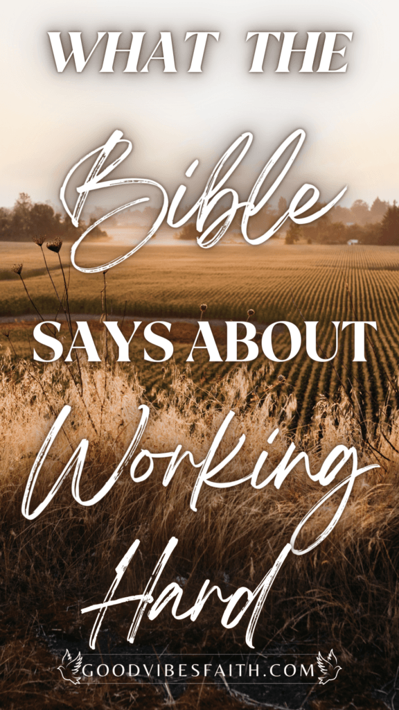 What The Bible Says About Working Hard