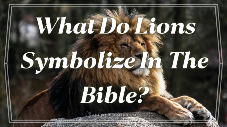 What Do Lions Symbolize In The Bible: The Biblical Significance Of The Lion