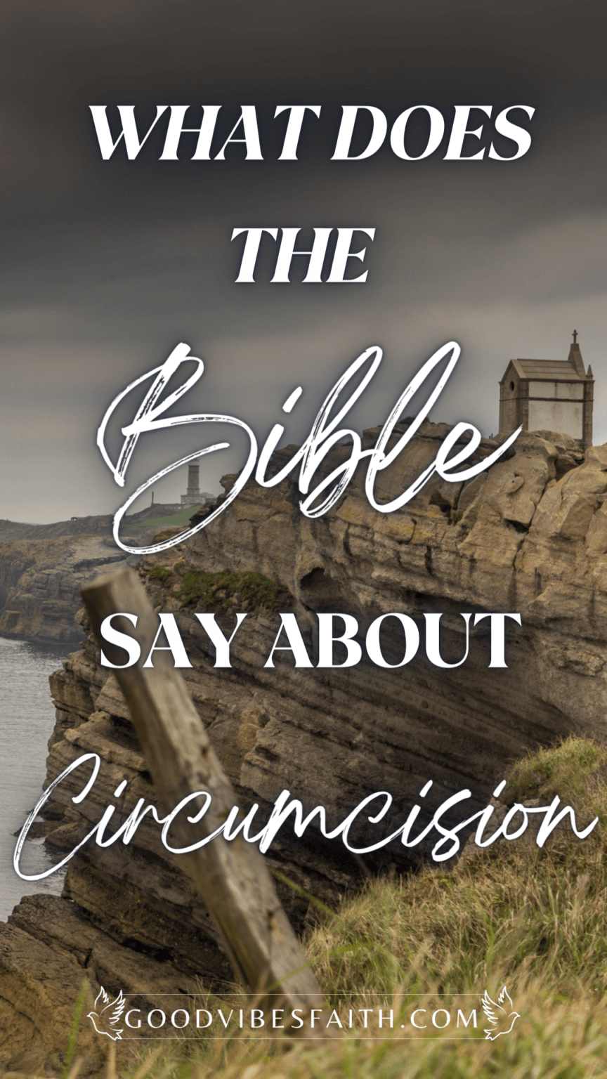 What Does The Bible Say About Circumcision Should Christians Get