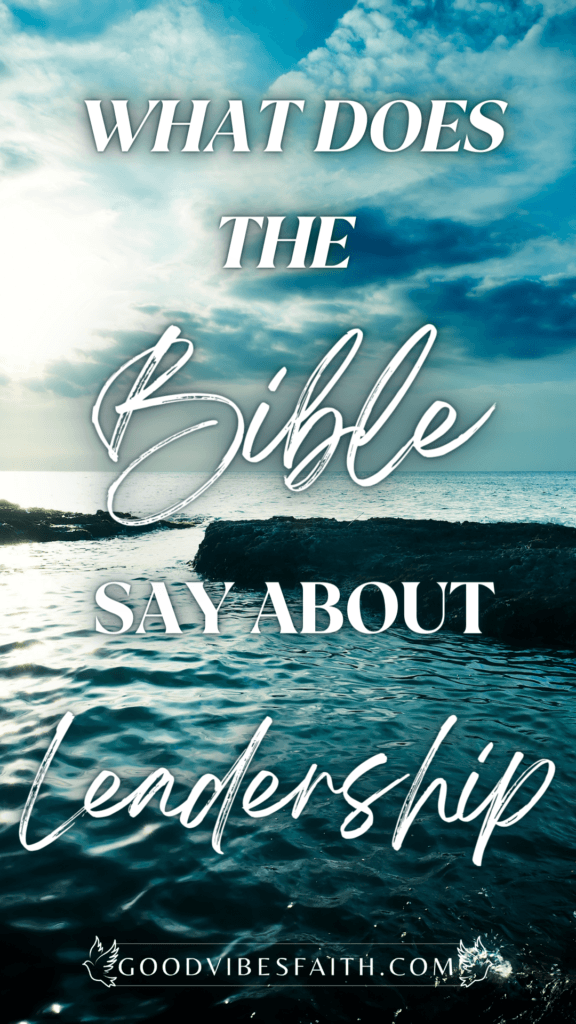 What The Bible Says About Leadership